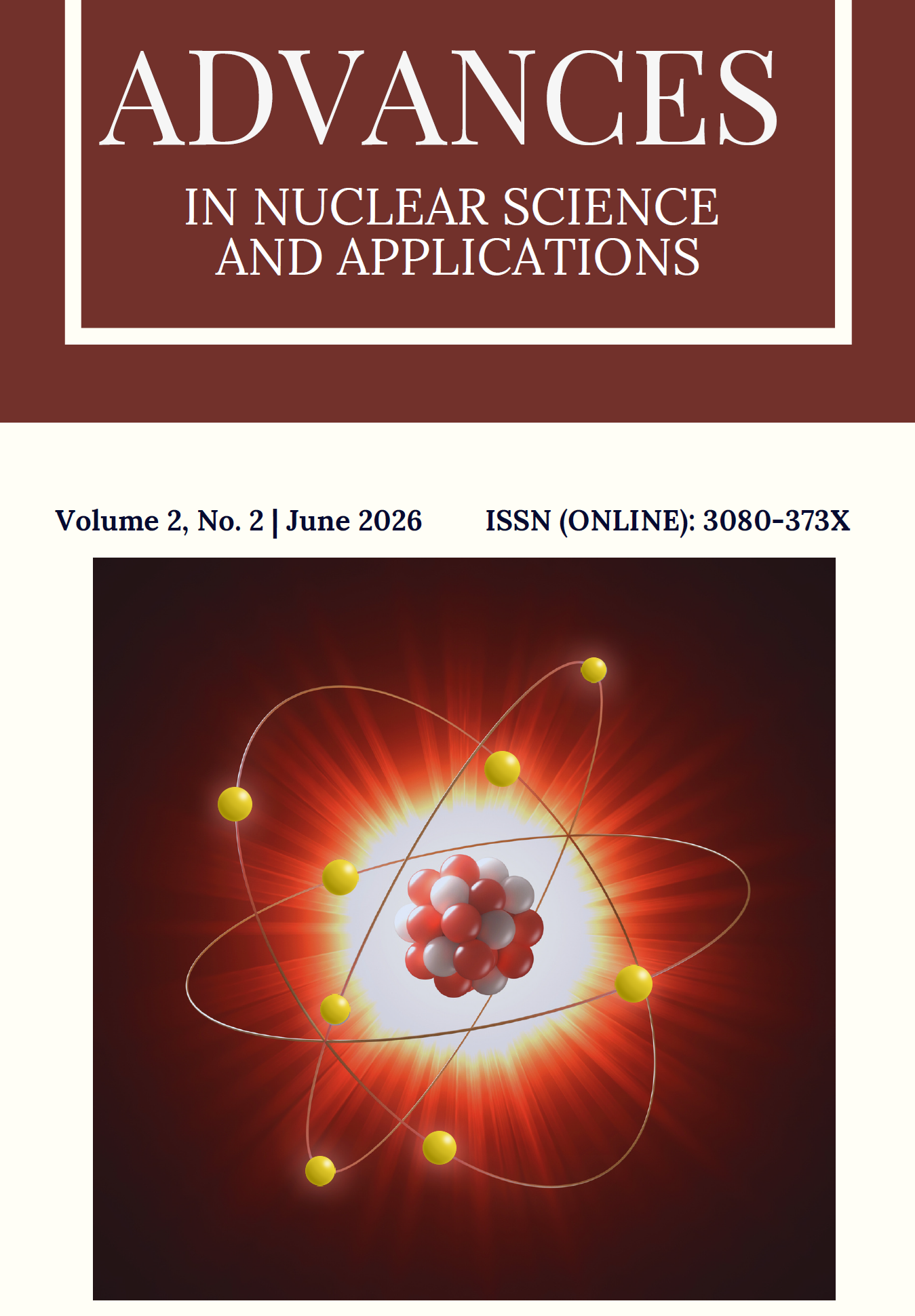 					View Vol. 2 No. 2 (2026): Advances in Nuclear Science and Applications
				